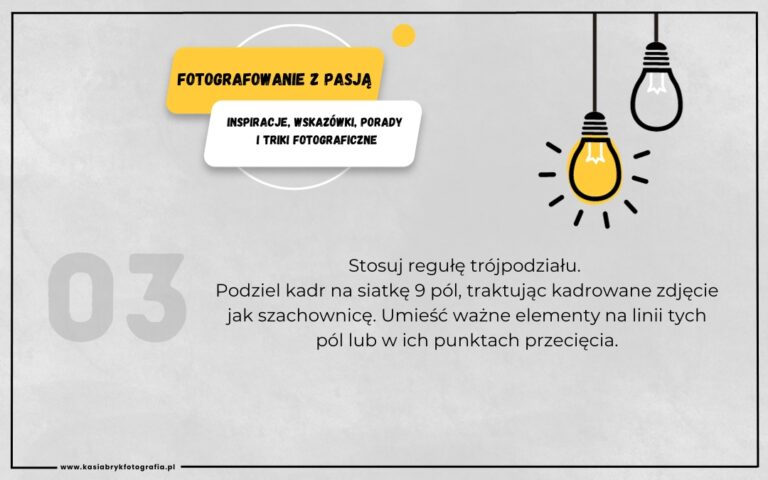 Read more about the article FOTOGRAFOWANIE Z PASJĄ – Stosuj regułę trójpodziału
