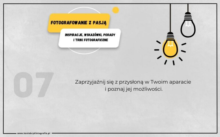 Read more about the article FOTOGRAFOWANIE Z PASJĄ – Zaprzyjaźnij się z przysłoną w Twoim aparacie i poznaj jej możliwości.